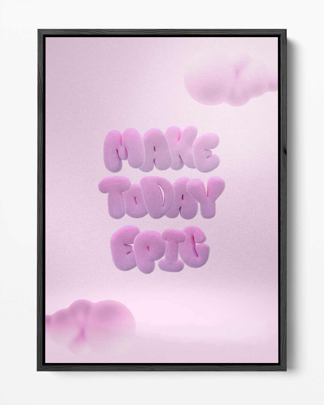 Make Today Epic Wandposter Kunstwerk-canvas-dibond-plexiglas-wanddecoratie-WallArtistic