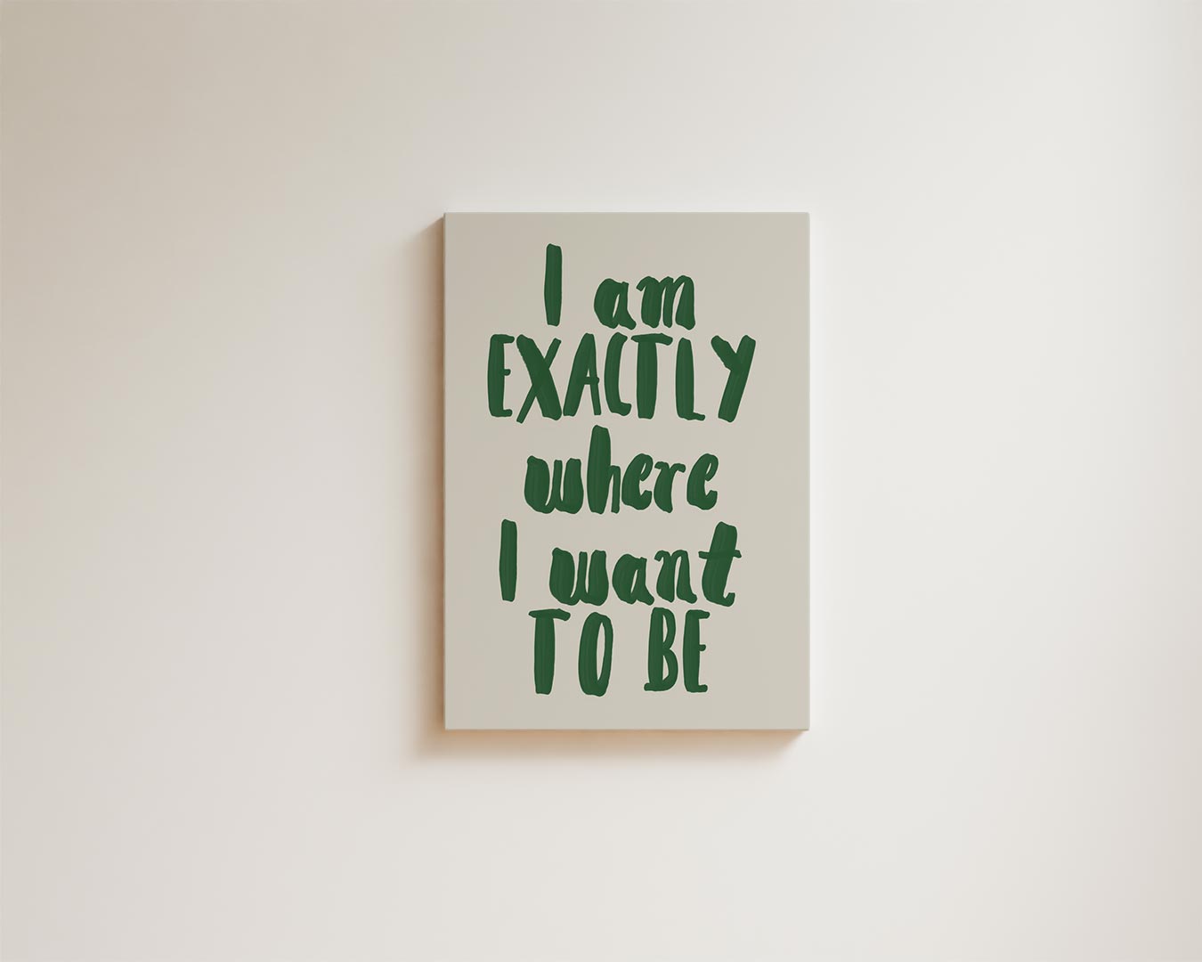Inspirerende Wandtekst: "Exactly Where I Want to Be" Kunstwerk-canvas-dibond-plexiglas-wanddecoratie-WallArtistic