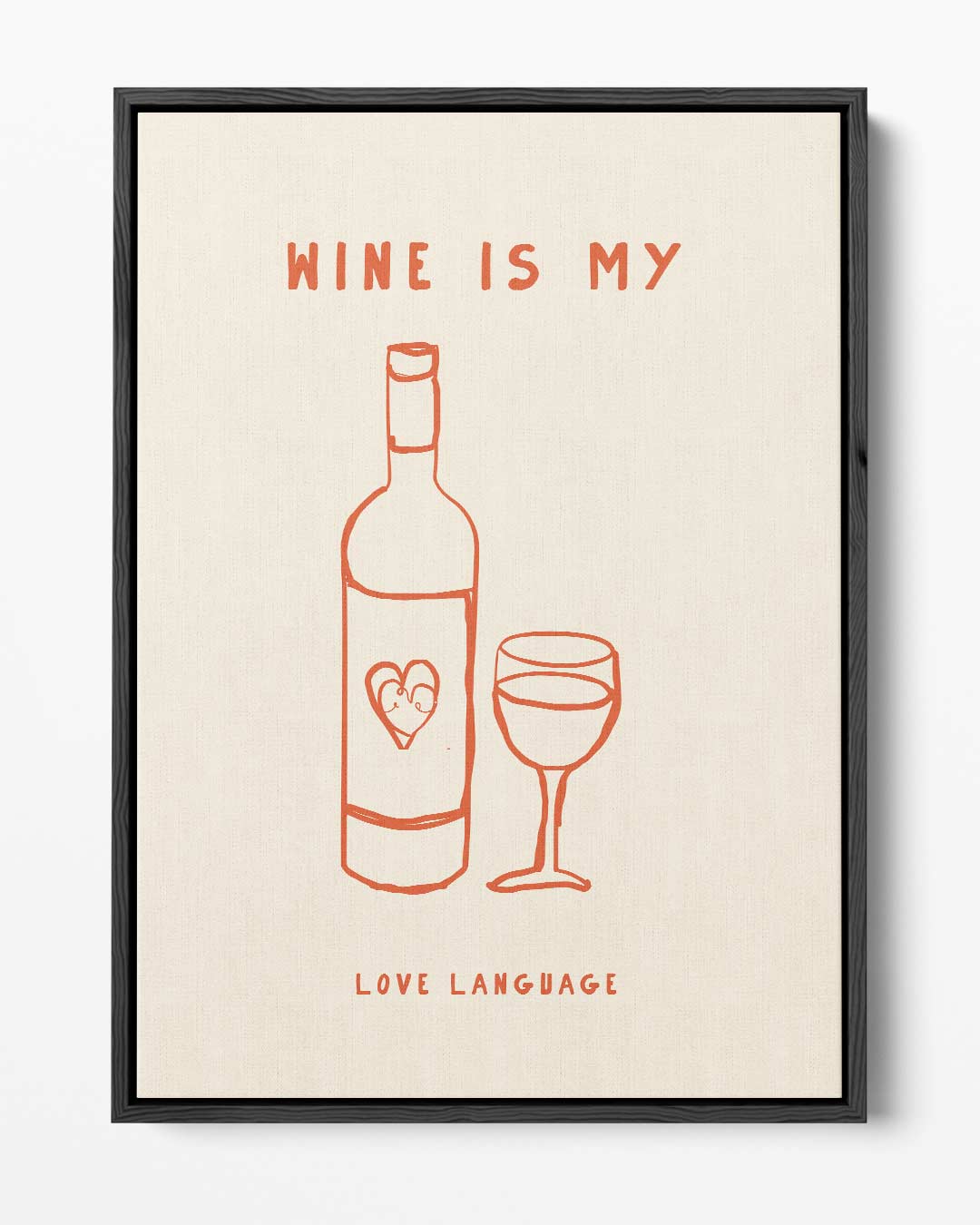 Wine Is My Love Language Kunstwerk-canvas-dibond-plexiglas-wanddecoratie-WallArtistic