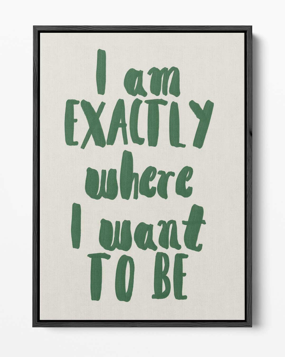 Inspirerende Wandtekst: "Exactly Where I Want to Be" Kunstwerk-canvas-dibond-plexiglas-wanddecoratie-WallArtistic