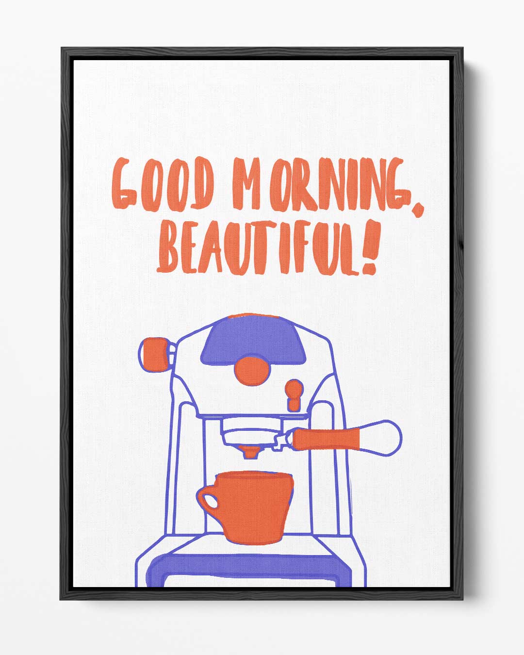 Goede Morgen, Mooi Mens! Poster