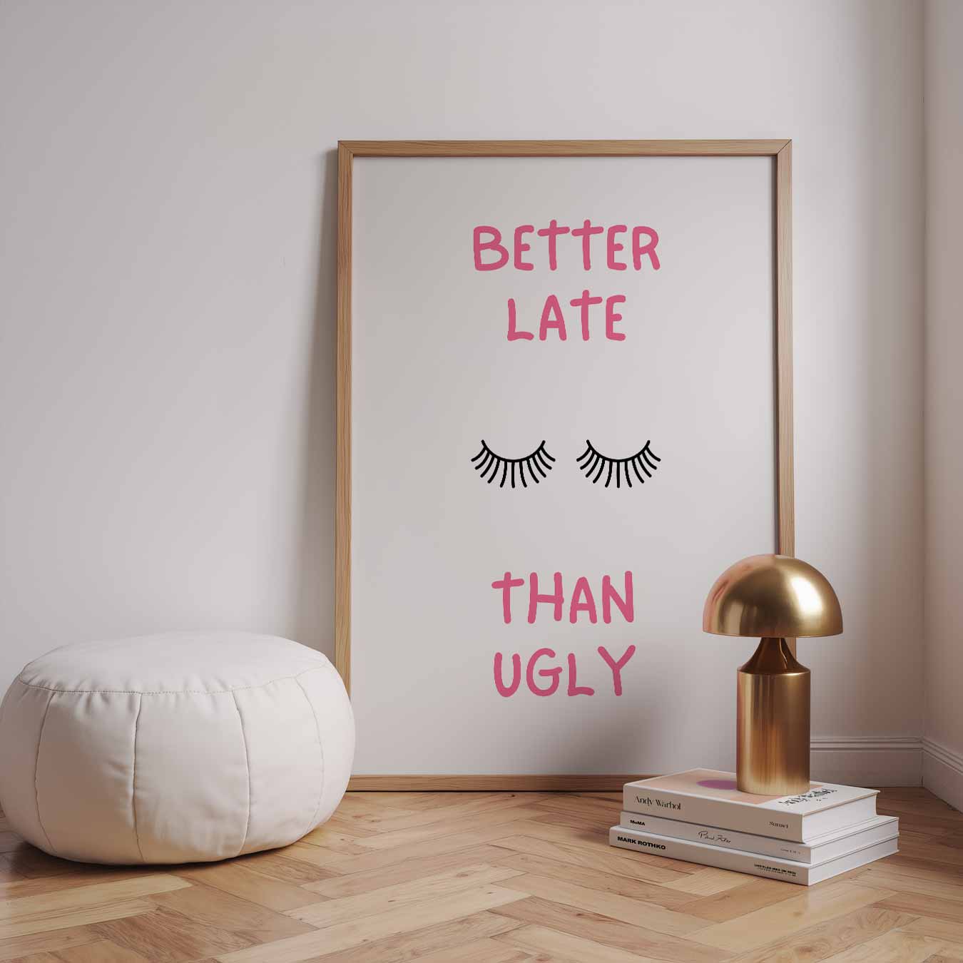 Better Late Than Ugly Poster