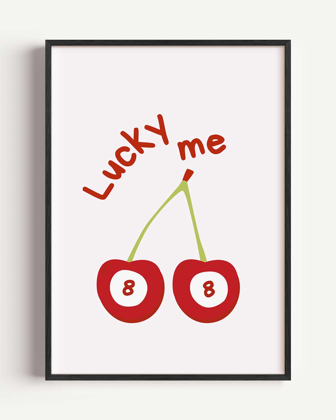 Lucky Me Kersen Poster