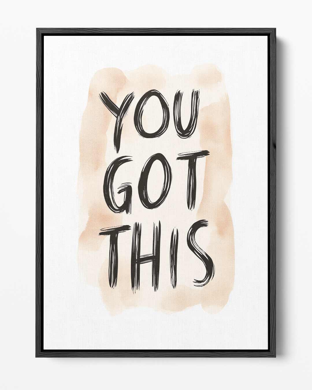 Inspirerende "You Got This" Poster Kunstwerk-canvas-dibond-plexiglas-wanddecoratie-WallArtistic