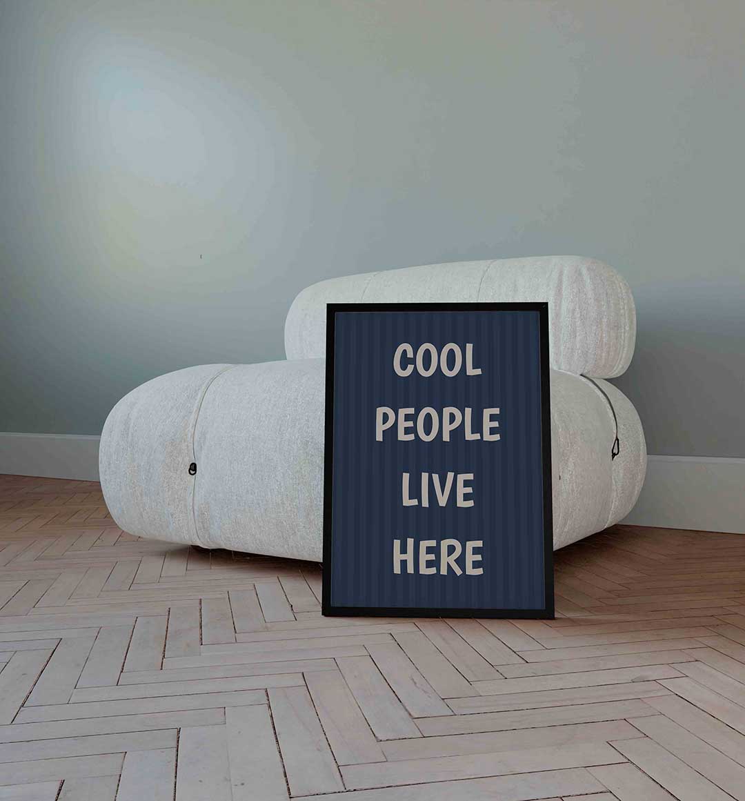 Cool people live here Poster
