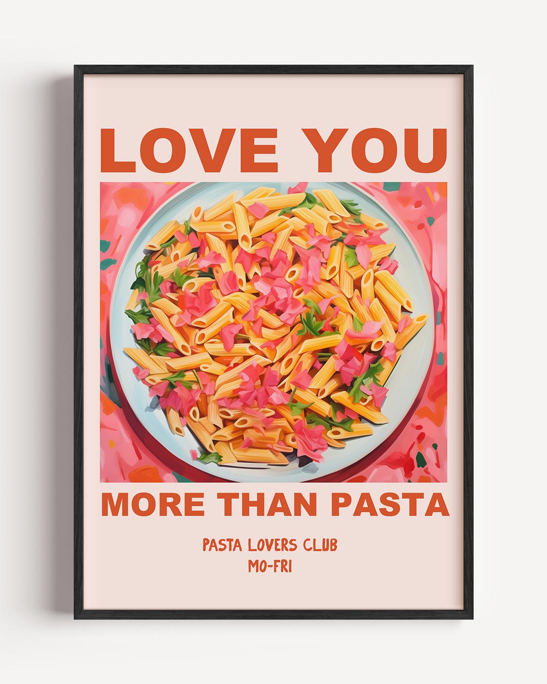 Love You More Than Pasta Poster-WallArtistic