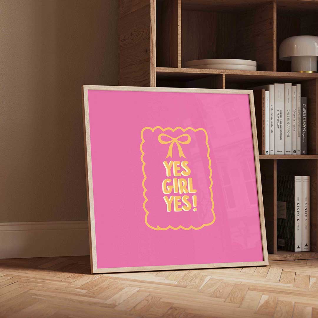 Yes girl yes Poster